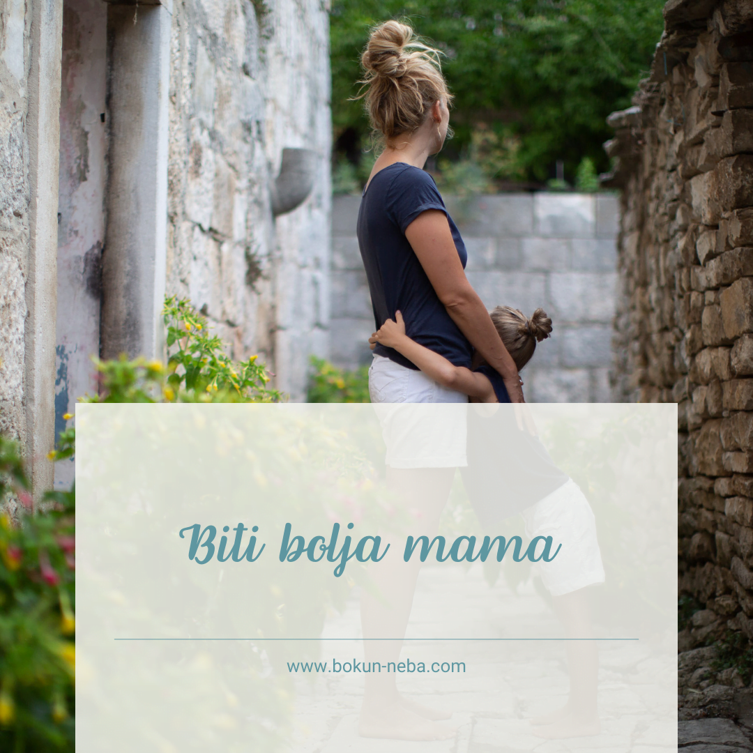 Biti bolja mama | Obiteljski centar Bokun Neba